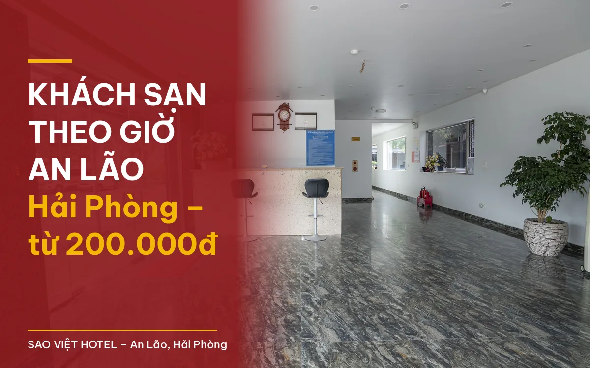 Khách sạn theo giờ An Lão Hải Phòng – sảnh lễ tân Sao Việt Hotel với tiêu đề bài viết